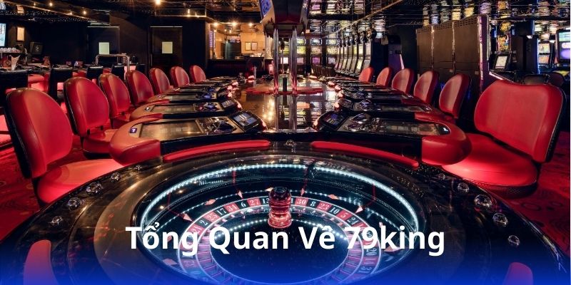 tong-quan-ve-79king